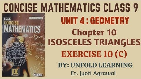 ICSE CLASS 9 || CONCISE MATHEMATICS || 2025-26 || 10. Isosceles Triangles || Ex 10 (C) #icsemaths