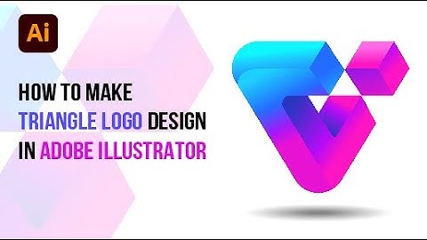 HOW TO MAKE  TRIANGLE LOGO DESIGN - Adobe Illustrator CC