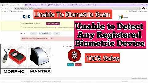 Unable to Detect Any Registered Biometric Device