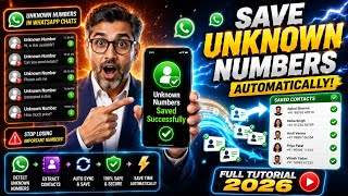 How to Save Unknown WhatsApp Numbers Automatically 🔥 | Full Tutorial 2026 screenshot 2
