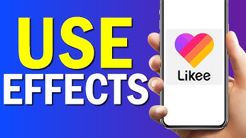 How To Use Effects On Likee Up 2022