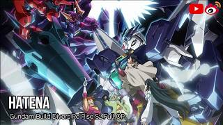 Hatena - Full OP - Gundam Build Divers Re:Rise  Season 2  #gundam