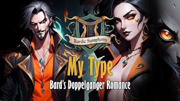 🎭💘 My Type 💘🎭 – A Bard’s Doppelganger Romance