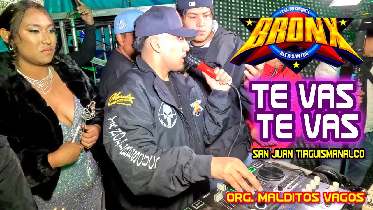 Cumbia Rompe Venas - Te Vas Te Vas - Sonido Bronx - San Juan Tianguismanalco 2025