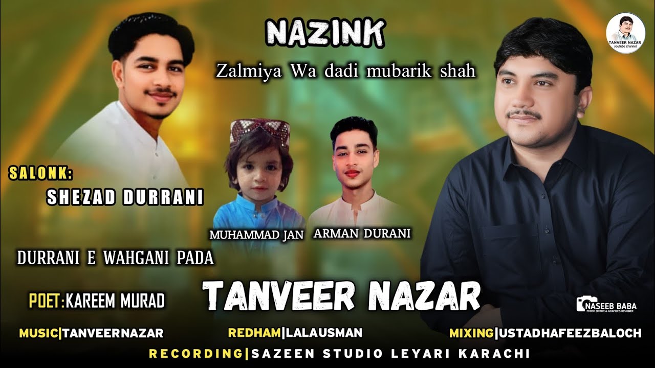 Tanveer Nazar/New Nazink//Poet:Kareem Murad//Salonk:Shezad Durrani/2025