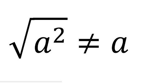 Square root value of a^2 |Understanding Square Roots and Absolute Values