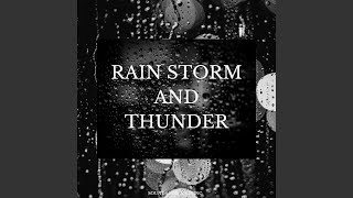 Rain Storm and Thunder, Pt. 14
