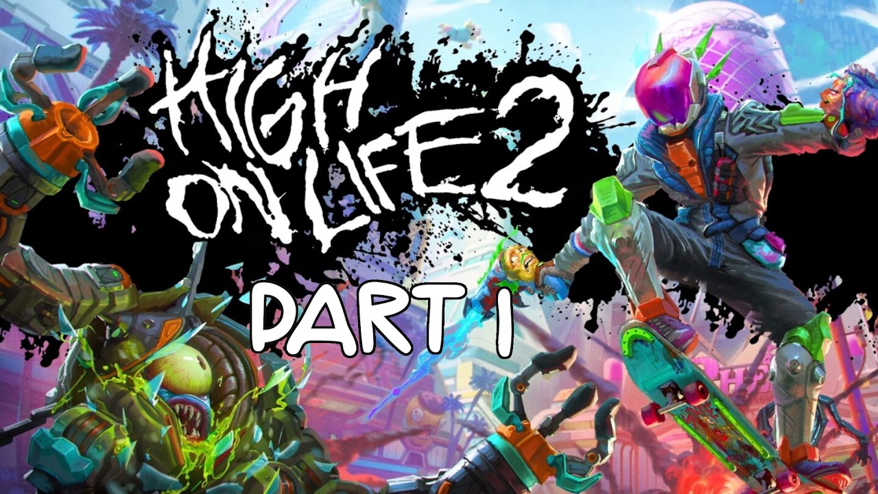 Bounty Hunter to Outlaw! High On Life 2 Playthrough! (Part 1)