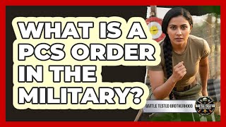 What Is A PCS Order In The Military?
