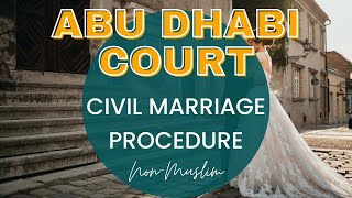 How to get married at Abu Dhabi Judicial Court (Non-Muslim Civil Wedding) *read description box*
