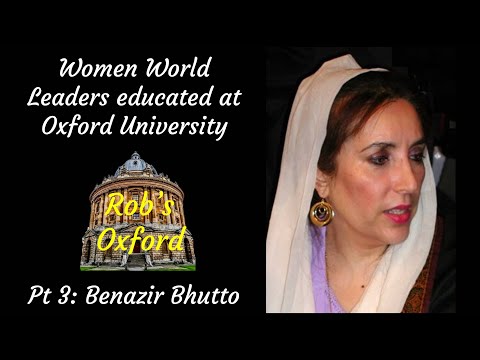 Women World Leaders Educated at Oxford University. Part 3: Benazir Bhutto