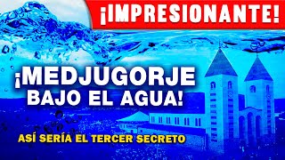 ¡IMPRESIONANTE! ¿Medjugorje bajo el agua? | Así sería el TERCER SECRETO de Medjugorje (Revelación)