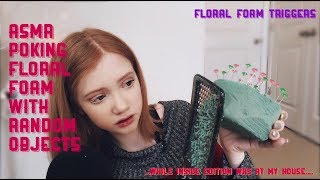 ASMR~ Floral Foam Triggers Porcupine Quills! (INSIDE EDITION WAS AT MY HOUSE DURING THIS!)