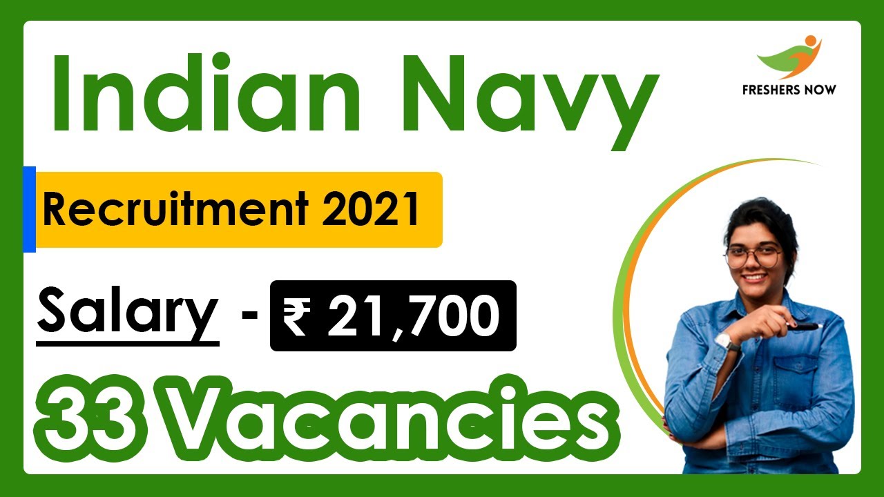 Indian Navy Recruitment 2021 | Salary ₹ 21,700 | Notification for 33 Posts | Central Govt Jobs 2021