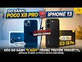 So sánh chi tiết POCO X8 Pro và Apple iPhone 13: KÈO VÔ NHÂN ĐẠO, CÁI KẾT BẤT NGỜ !!!