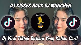 Download Lagu DJ KISSES BACK DJ MUNCHEN || VIRAL TIKTOK TERBARU YANG KALIAN CARI!! MP3