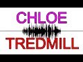 *NEW* Do You Hear "Chloe" or "Tredmill"?