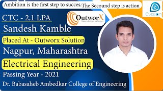 Congrats,|Sandesh Siddharth Kamble,Selected in Outworks Solutions |2.1LPA|EE,PoY2021|Maharashtra