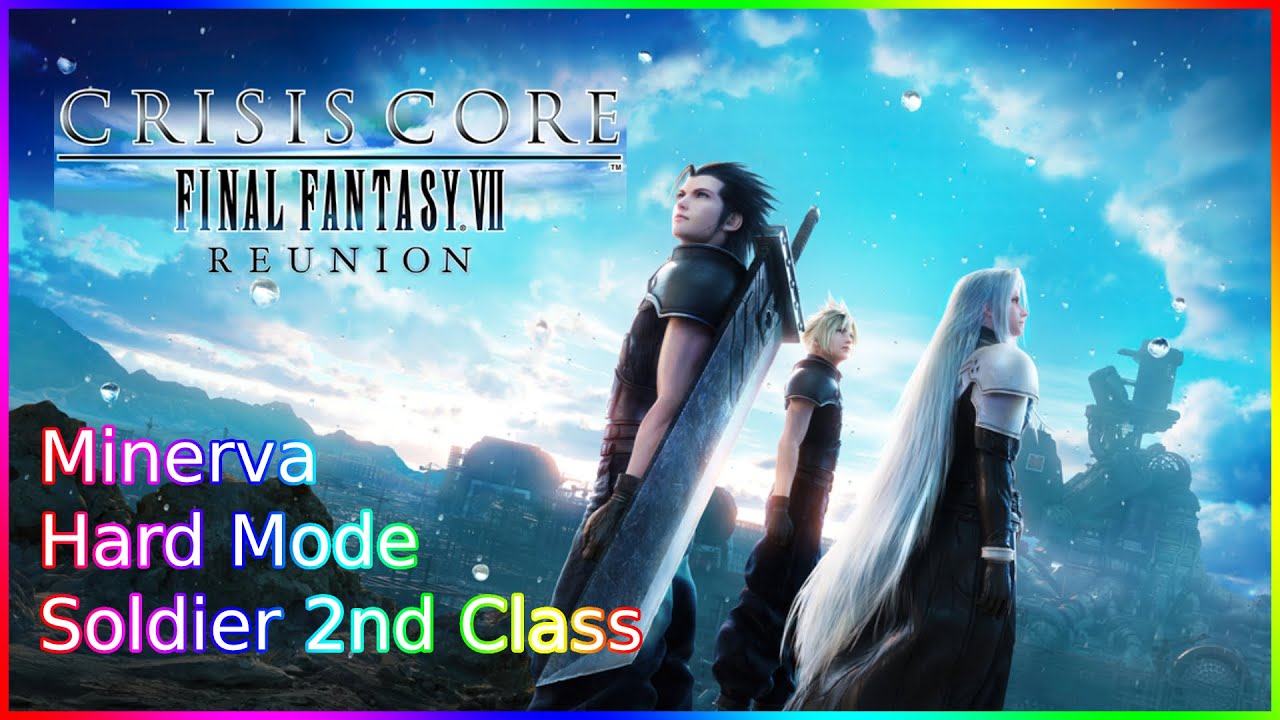 Minerva on HARD Mode — 2nd Class SOLDIER, NO Buster Sword | Crisis Core Reunion