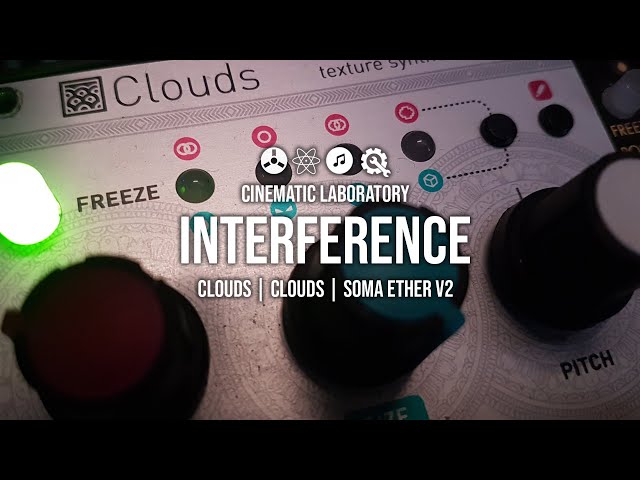 Interference - Playing with #Clouds saved buffers and the #Soma