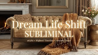 Dream Life Reality Shift | Wake Up in Your Highest Timeline in 2026 (8 Hours, 963Hz)