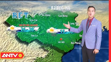 Dự Báo Thời Tiết Đêm Nay Và Sáng Mai | Thời Tiết Tối Ngày 5/1 | Thời Tiết Sáng Mai Ngày 6/1 | ANTV