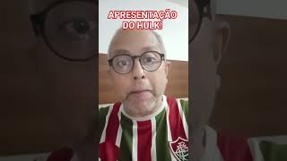 Vai pro Maracanã, torcedor do Fluminense. Jogo contra o São Paulo e apresentação do Hulk