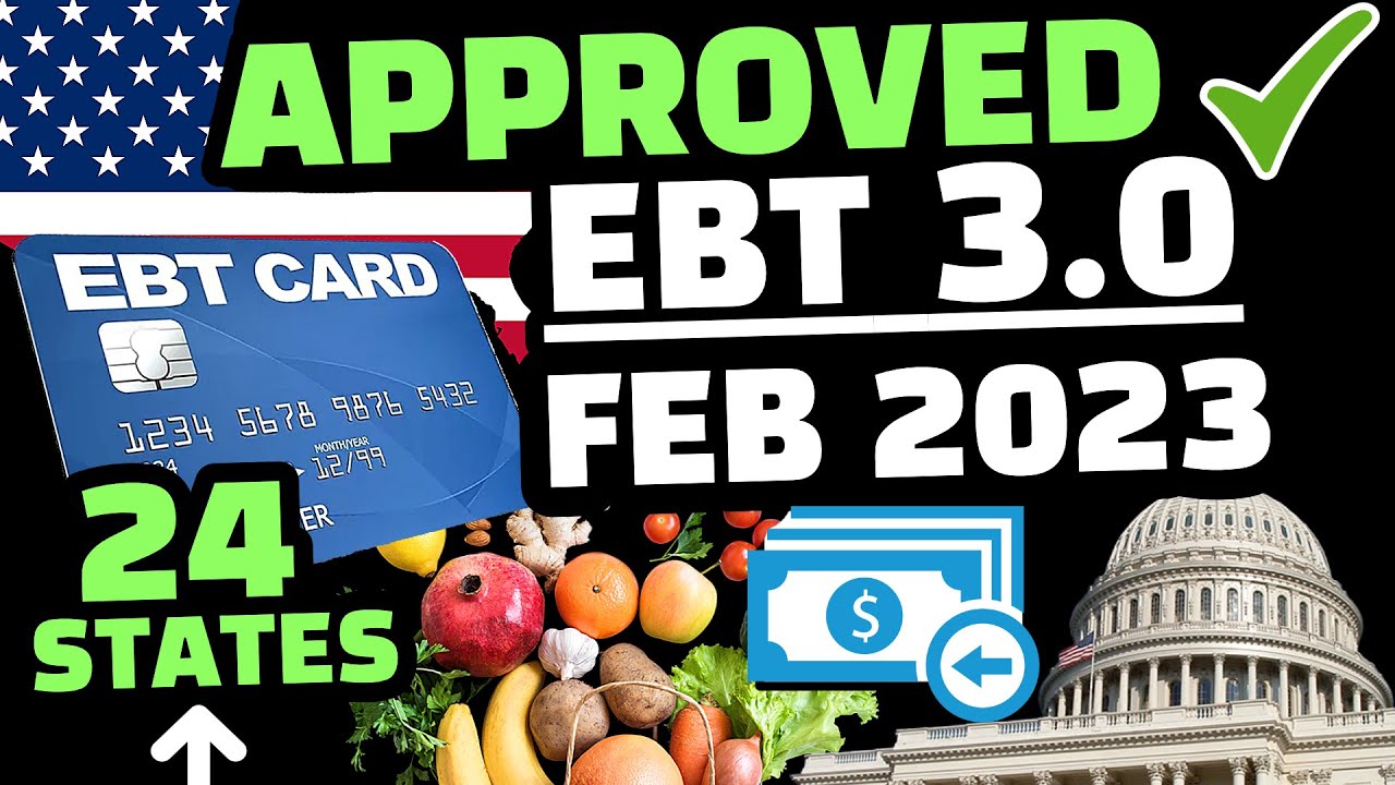 PEBT 2023 24 STATES APPROVED EBT 3.0 SNAP BENEFITS FOR FEBRUARY