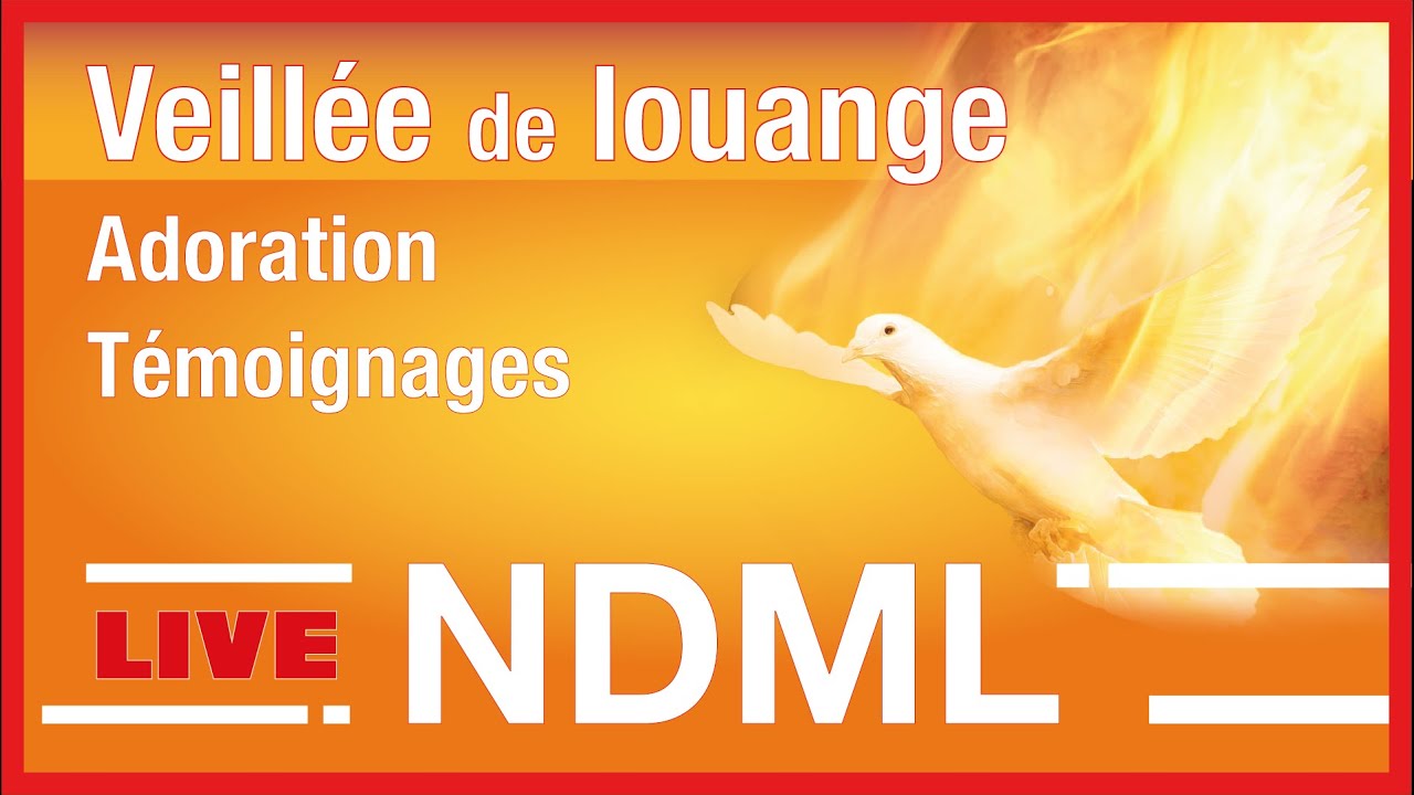Ndml LOUANGE en LIVE - NDML - YouTube