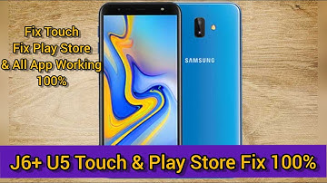 Samsung J6+ U5 9.0(J610F) After Update Touch Screen Not Working Solved & Play Store Fix100% Solution