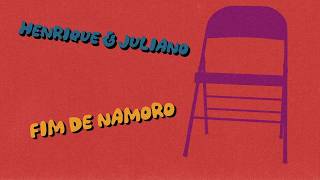 Fim De Namoro (Ao Vivo) - Henrique & Juliano