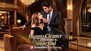 【Eng】Ex-Convict Cleaner and the Billionaire Single Dad#DramaBox#englishdrama #booktok