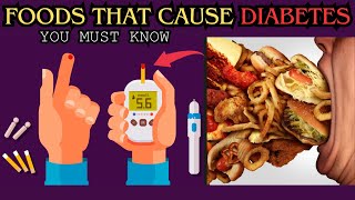 Diabetes and Diet: Foods That Can Spike Your Blood Sugar - 7 Foods That Cause Diabetes