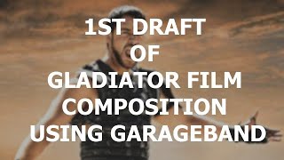 Gladiator Film Composition using Garageband (First draft) MYP screenshot 2