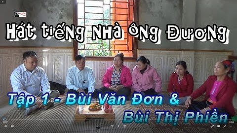 tập 1 : Hát tiếng Mường ở nhà Đương   Bùi Văn Đơn & Bùi thị Phiền