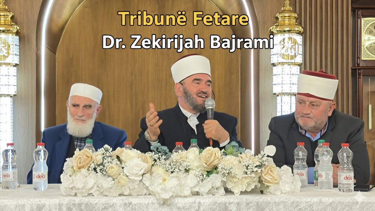 Tribunë fetare || “ Si ta shfrytëzojmë Ramazanin “ - Dr. Zekerija Bajrami