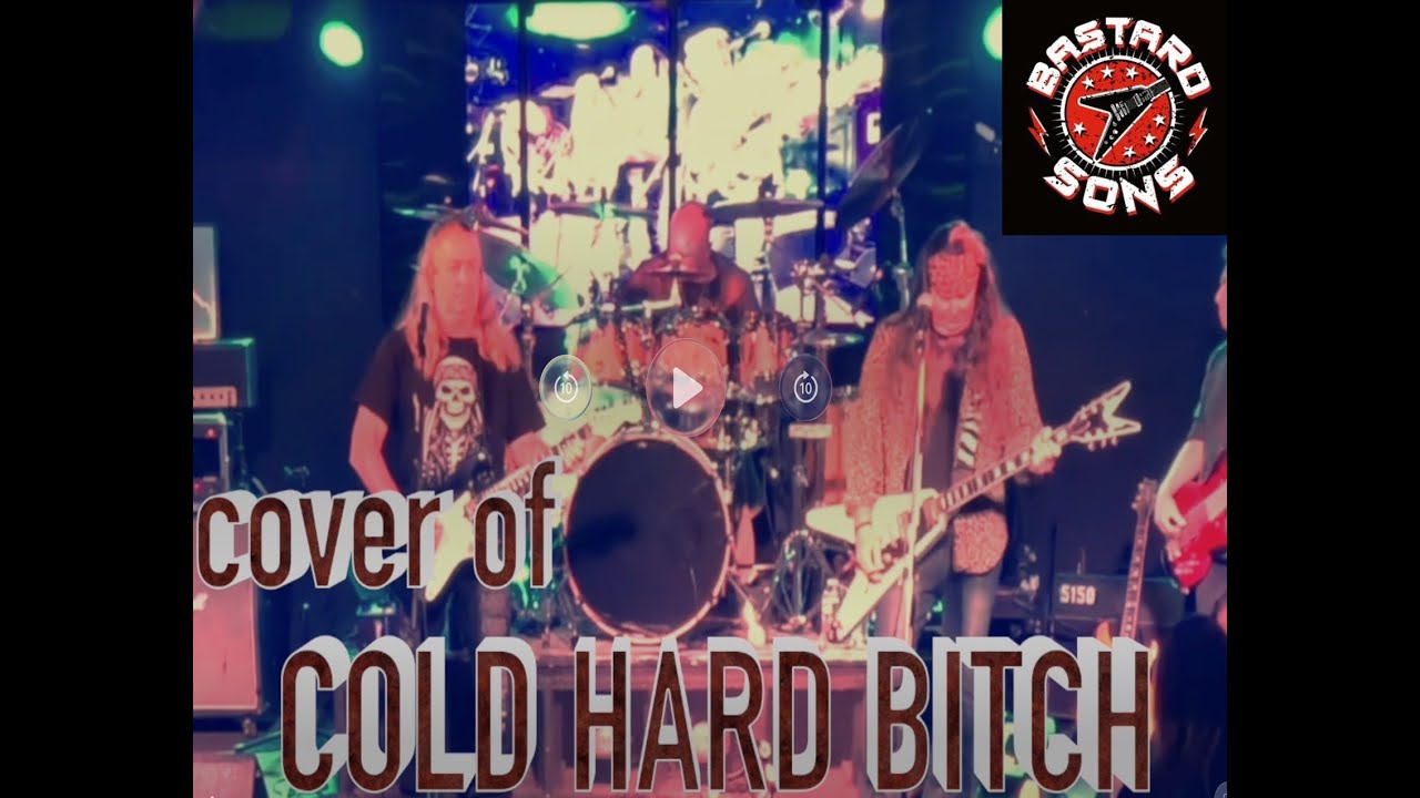 COLD HARD BITCH cover by BASTARD SONS