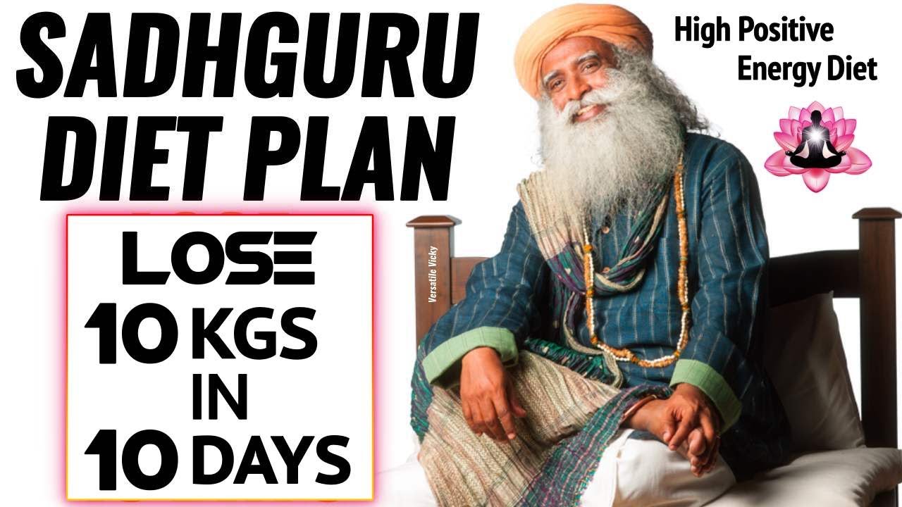 Sadhguru Diet For Weight Loss 20 Days Weight Loss Diet Plan Lose