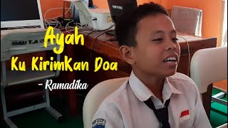 Download Lagu Bikin Merinding Suara Anak Ini Begitu Merdu Ayah Ku Kirimkan Doa Cover By Ramadika MP3