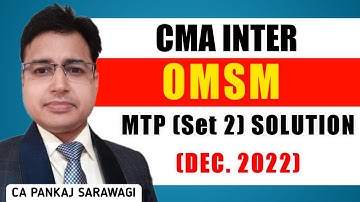 OMSM | MTP S-2 | Suggested Answers | Must Watch | December 2022 | CA Pankaj Sarawagi