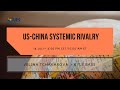 US-CHINA Systemic Rivalry