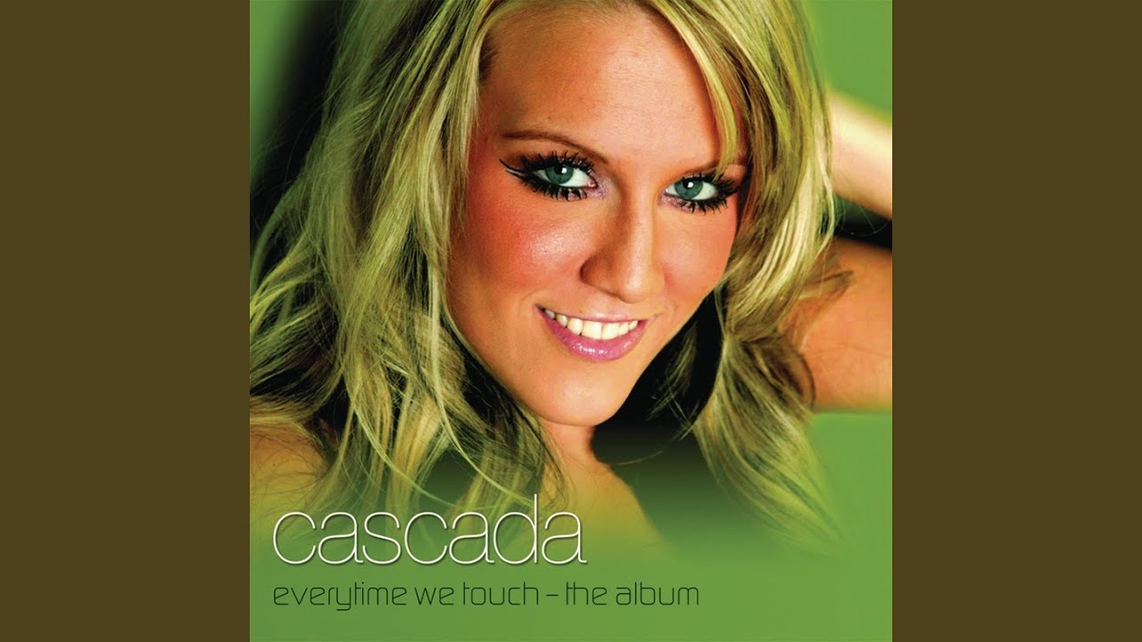 Can we touch. Cascada Everytime we Touch альбом. Cascada Everytime we Touch 2006. Everytime we Touch Cascada Club Version. Evertime we Touch - Cascada.