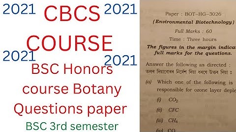 Guwahati University 3(sem-3)/CBSC Botany Honers course paper code-BOT-HG-3026 QUESTIONS PAPER 2021