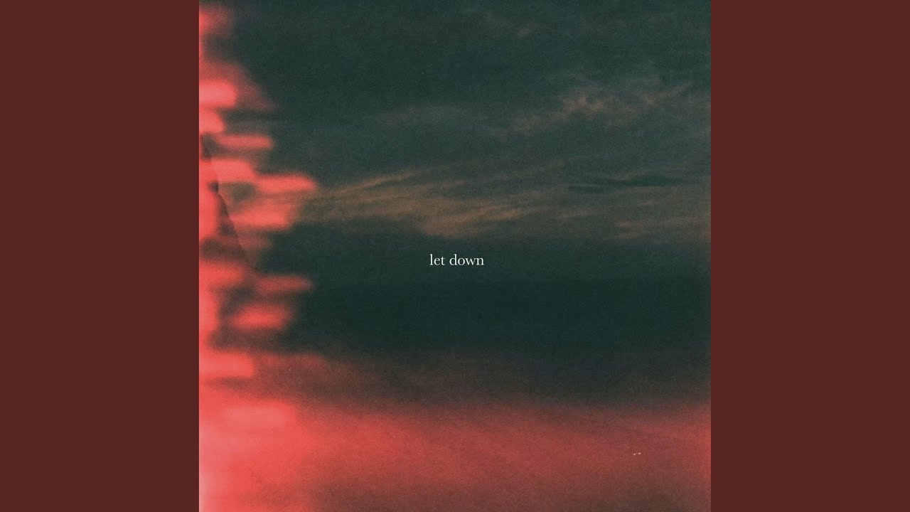 Watch Let Down on YouTube Watch Let Down on YouTube
