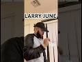 Larry June #larryjune #music #musicvideo #tiktok #tiktokvideo #fyp #fypシ #funny #entertainment #rap