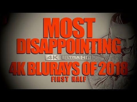 most-disappointing-4k-blurays-2018-i-first-half