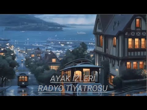 RADYO TİYATROSU & AYAK İZLERİ & RADYODA TİYATRO