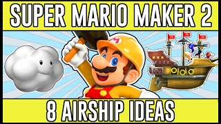 Awesome Airship Ideas! - Super Mario Maker 2 Airship Ideas
