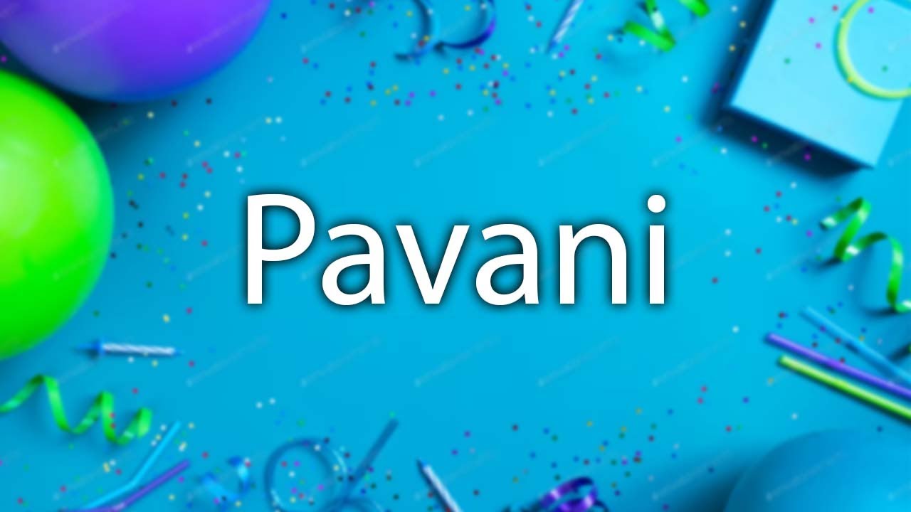 Happy Birthday to Pavani   Birthday Wish From Birthday Bash