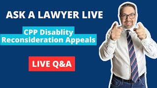 Episode 23: How to Win a CPP Disability Reconsideration Appeal | Ask a Lawyer Live